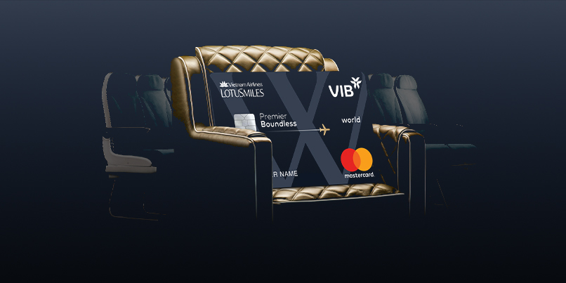 Hưởng nhiều quyền lợi vượt trội với thẻ tín dụng VIB Premier Boundless